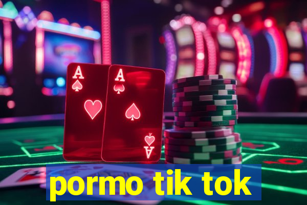 pormo tik tok